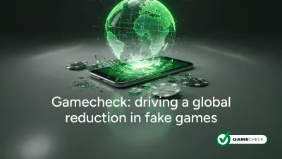 Gamecheck: promuovere una riduzione globale dei giochi falsi